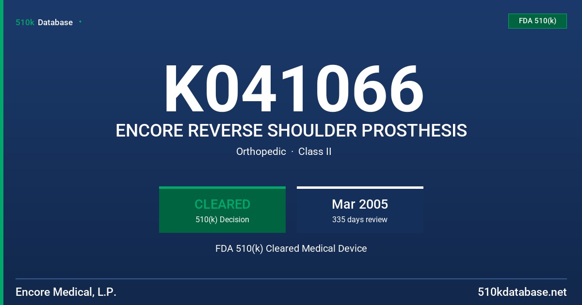 K041066 ENCORE REVERSE SHOULDER PROSTHESIS FDA 510(k) Cleared Medical Device