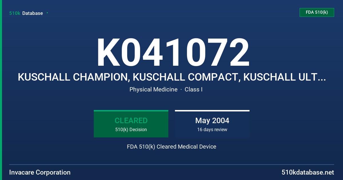K041072 KUSCHALL CHAMPION, KUSCHALL COMPACT, KUSCHALL ULTRA-LIGHT FDA 510(k) Cleared Medical Device