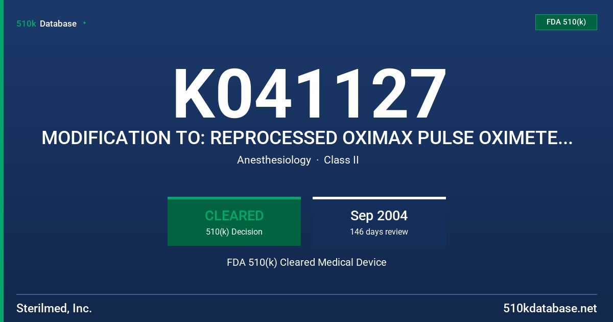 K041127 MODIFICATION TO: REPROCESSED OXIMAX PULSE OXIMETER SENSORS FDA 510(k) Cleared Medical Device