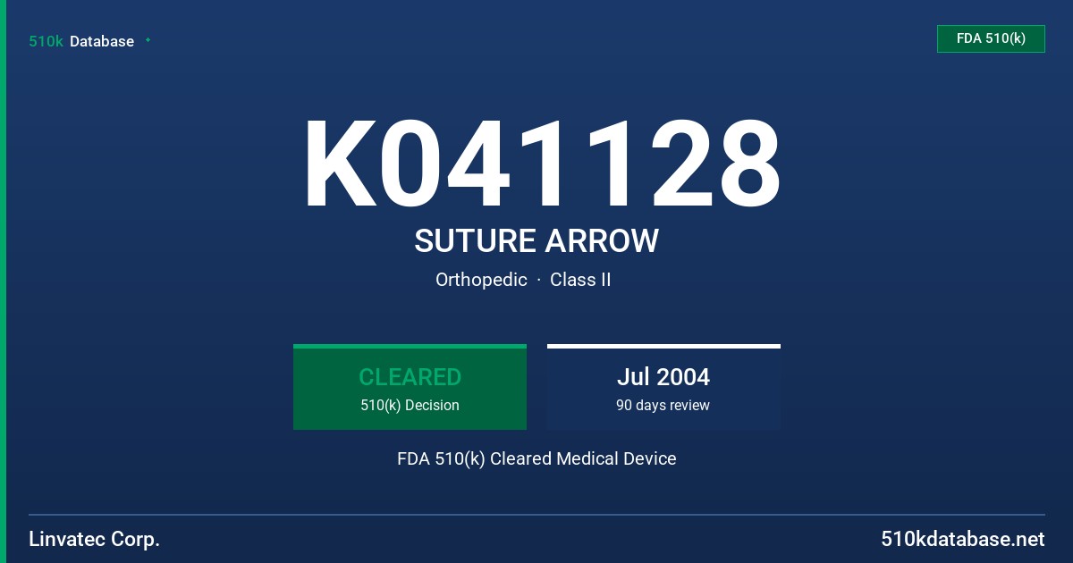 K041128 SUTURE ARROW FDA 510(k) Cleared Medical Device