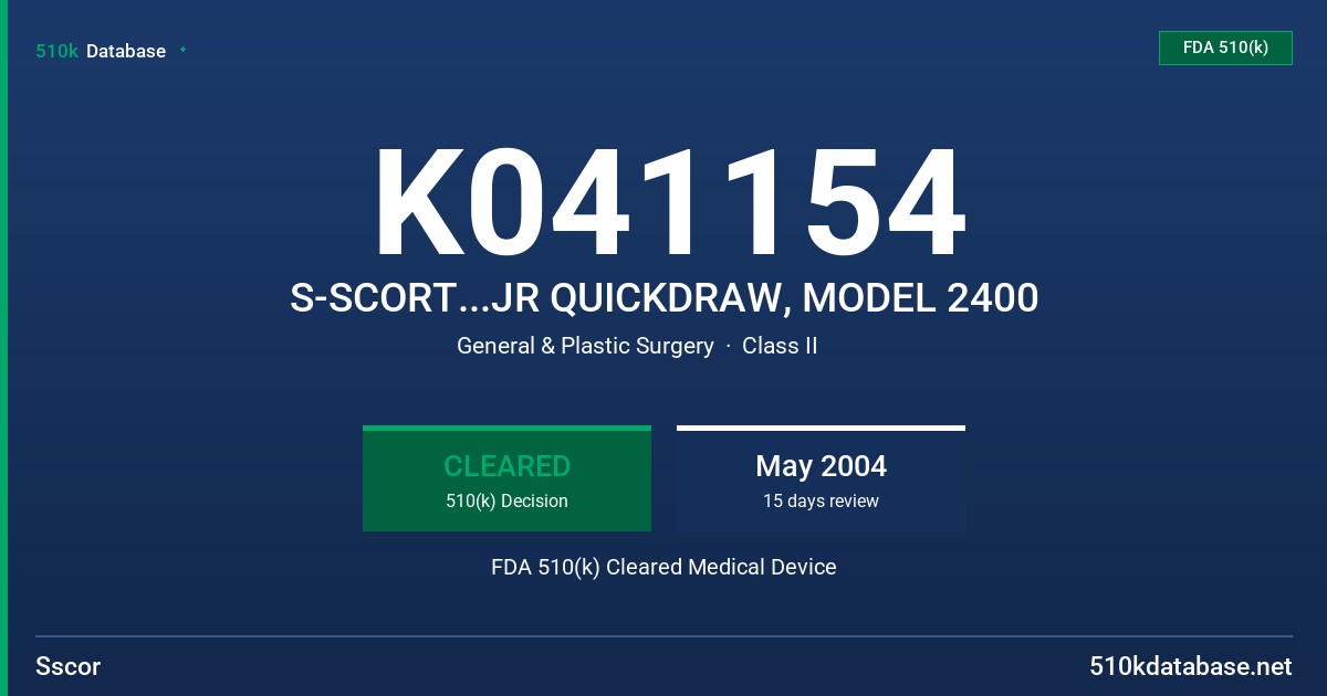 K041154 S-SCORT...JR QUICKDRAW, MODEL 2400 FDA 510(k) Cleared Medical Device