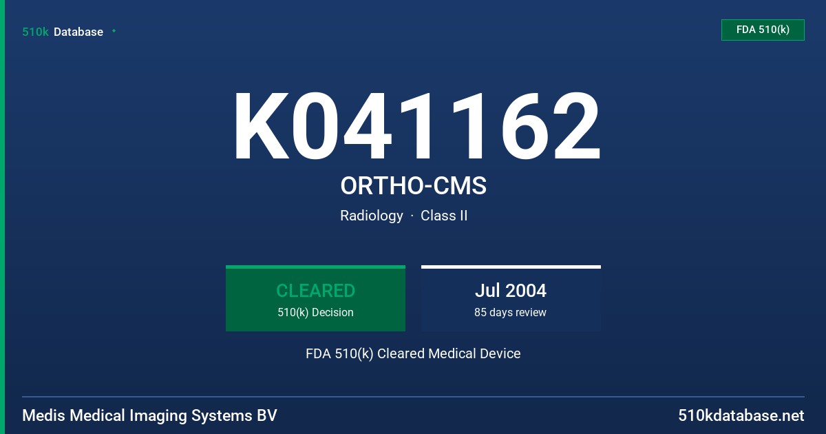 K041162 ORTHO-CMS FDA 510(k) Cleared Medical Device