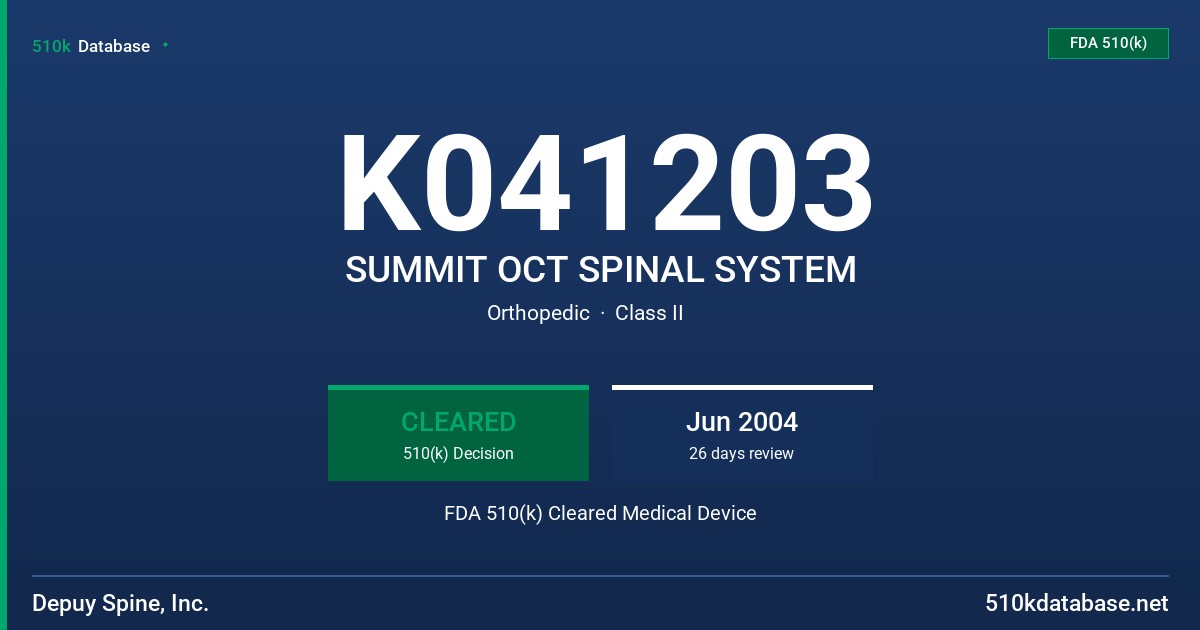K041203 SUMMIT OCT SPINAL SYSTEM FDA 510(k) Cleared Medical Device