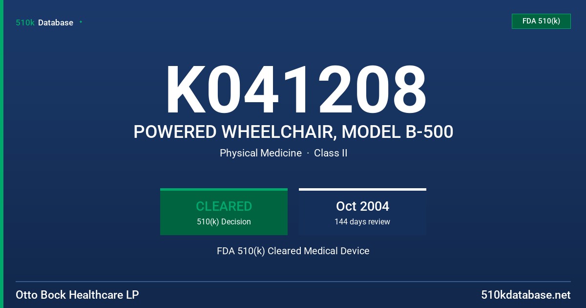 K041208 POWERED WHEELCHAIR, MODEL B-500 FDA 510(k) Cleared Medical Device