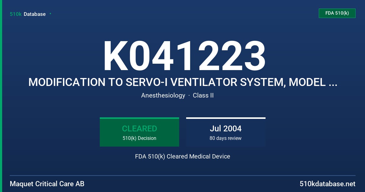 K041223 MODIFICATION TO SERVO-I VENTILATOR SYSTEM, MODEL 64 87 800 E407E FDA 510(k) Cleared Medical Device