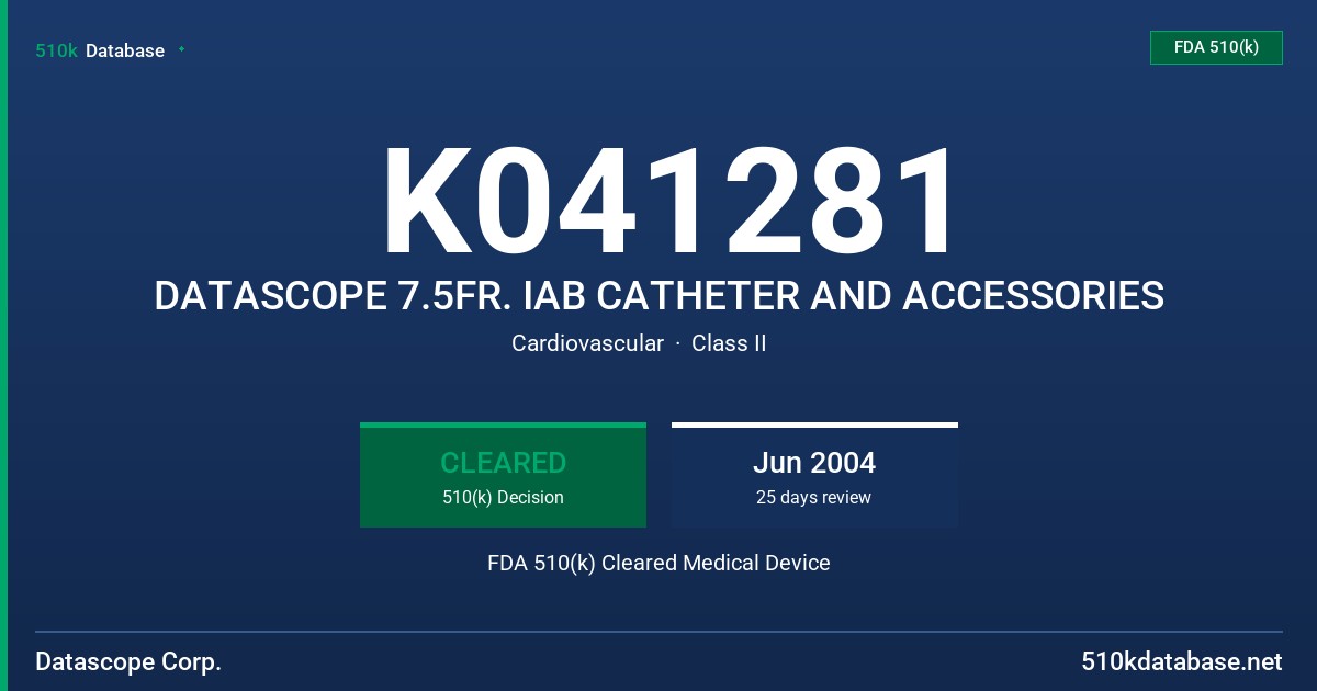 K041281 DATASCOPE 7.5FR. IAB CATHETER AND ACCESSORIES FDA 510(k) Cleared Medical Device