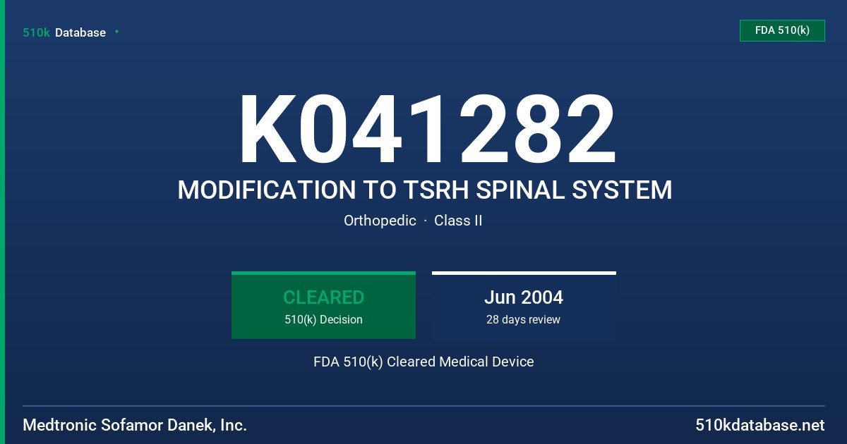K041282 MODIFICATION TO TSRH SPINAL SYSTEM FDA 510(k) Cleared Medical Device
