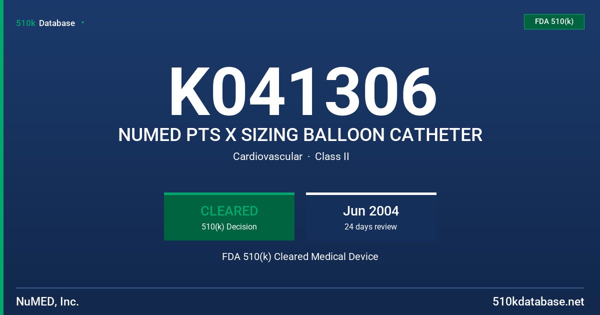 K041306 NUMED PTS X SIZING BALLOON CATHETER FDA 510(k) Cleared Medical Device