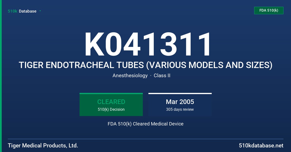 K041311 TIGER ENDOTRACHEAL TUBES (VARIOUS MODELS AND SIZES) FDA 510(k) Cleared Medical Device