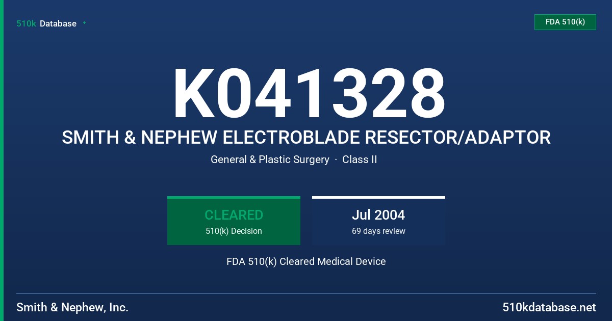 K041328 SMITH & NEPHEW ELECTROBLADE RESECTOR/ADAPTOR FDA 510(k) Cleared Medical Device