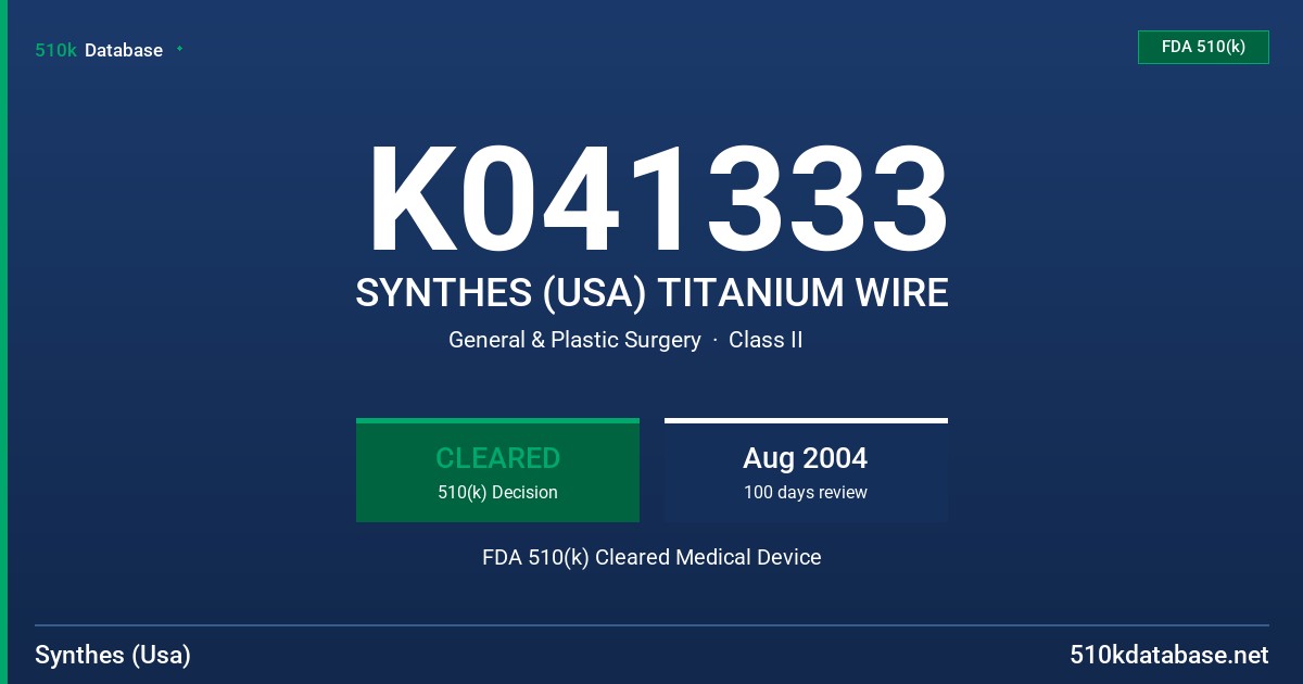 K041333 SYNTHES (USA) TITANIUM WIRE FDA 510(k) Cleared Medical Device