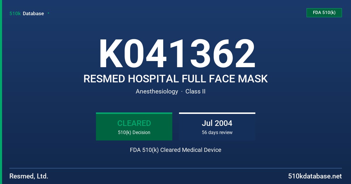 K041362 RESMED HOSPITAL FULL FACE MASK FDA 510(k) Cleared Medical Device