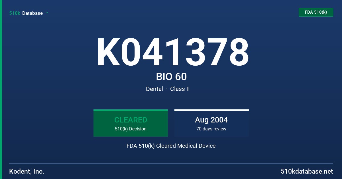 K041378 BIO 60 FDA 510(k) Cleared Medical Device