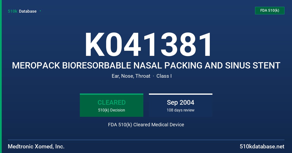 K041381 MEROPACK BIORESORBABLE NASAL PACKING AND SINUS STENT FDA 510(k) Cleared Medical Device