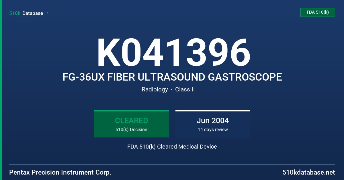 K041396 FG-36UX FIBER ULTRASOUND GASTROSCOPE FDA 510(k) Cleared Medical Device