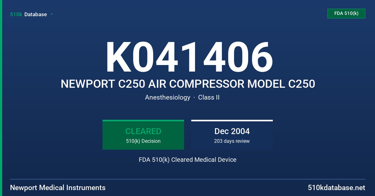 K041406 NEWPORT C250 AIR COMPRESSOR MODEL C250 FDA 510(k) Cleared Medical Device