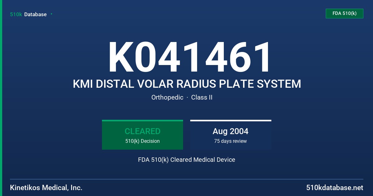 K041461 KMI DISTAL VOLAR RADIUS PLATE SYSTEM FDA 510(k) Cleared Medical Device
