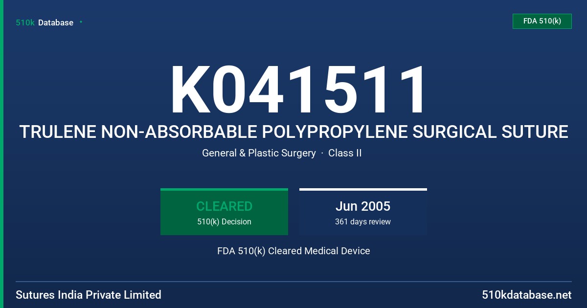 K041511 TRULENE NON-ABSORBABLE POLYPROPYLENE SURGICAL SUTURE FDA 510(k) Cleared Medical Device