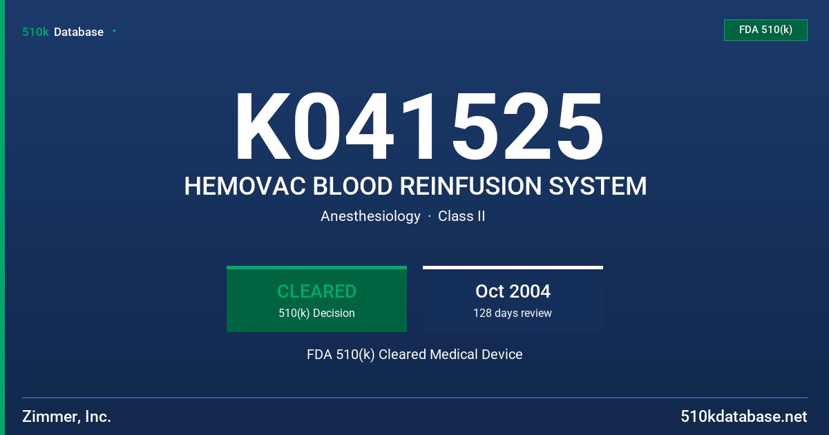 K041525 HEMOVAC BLOOD REINFUSION SYSTEM FDA 510(k) Cleared Medical Device