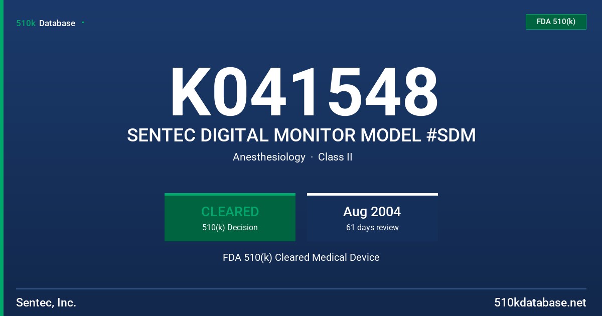 K041548 SENTEC DIGITAL MONITOR MODEL #SDM FDA 510(k) Cleared Medical Device