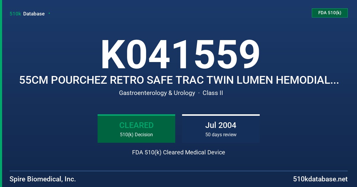 K041559 55CM POURCHEZ RETRO SAFE TRAC TWIN LUMEN HEMODIALYSIS CATHETER MODEL #RS50SH55,RS50NH55,RE50SH55 & RE50NH55 FDA 510(k) Cleared Medical Device
