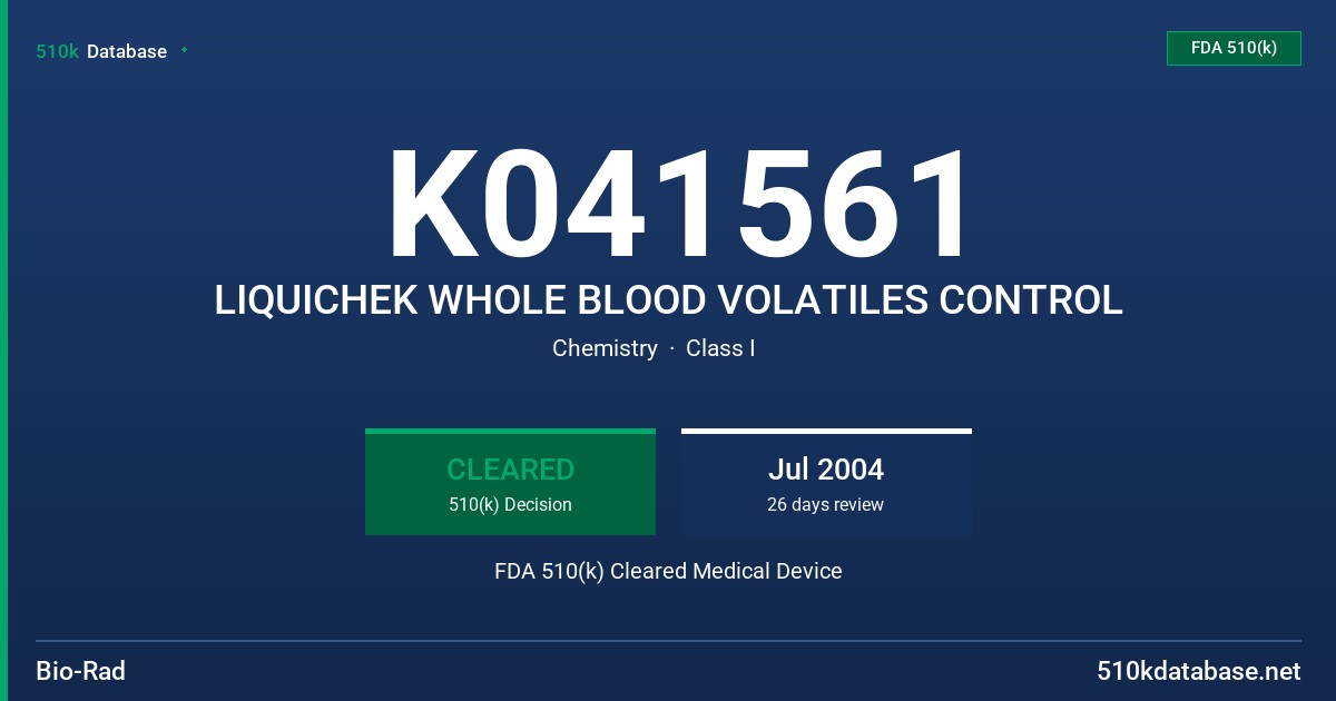K041561 LIQUICHEK WHOLE BLOOD VOLATILES CONTROL FDA 510(k) Cleared Medical Device