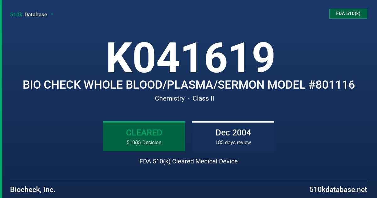 K041619 BIO CHECK WHOLE BLOOD/PLASMA/SERMON MODEL #801116 FDA 510(k) Cleared Medical Device