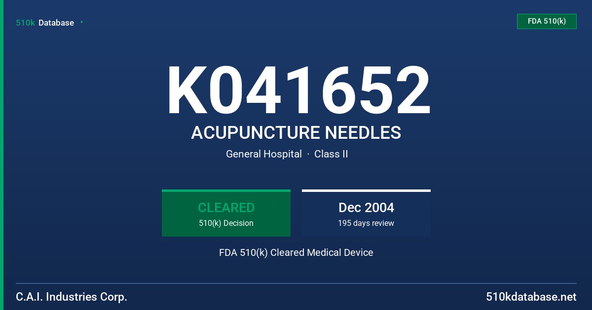 K041652 ACUPUNCTURE NEEDLES FDA 510(k) Cleared Medical Device