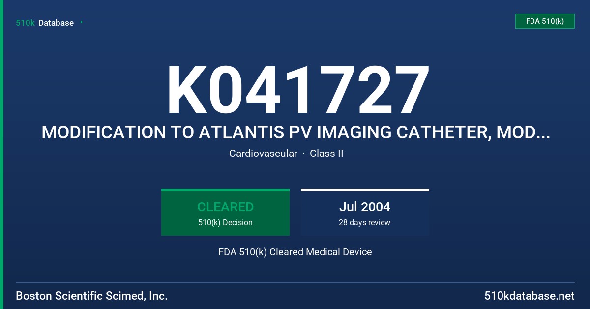 K041727 MODIFICATION TO ATLANTIS PV IMAGING CATHETER, MODEL 36456 FDA 510(k) Cleared Medical Device