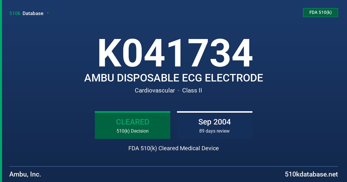 K041734 AMBU DISPOSABLE ECG ELECTRODE FDA 510(k) Cleared Medical Device