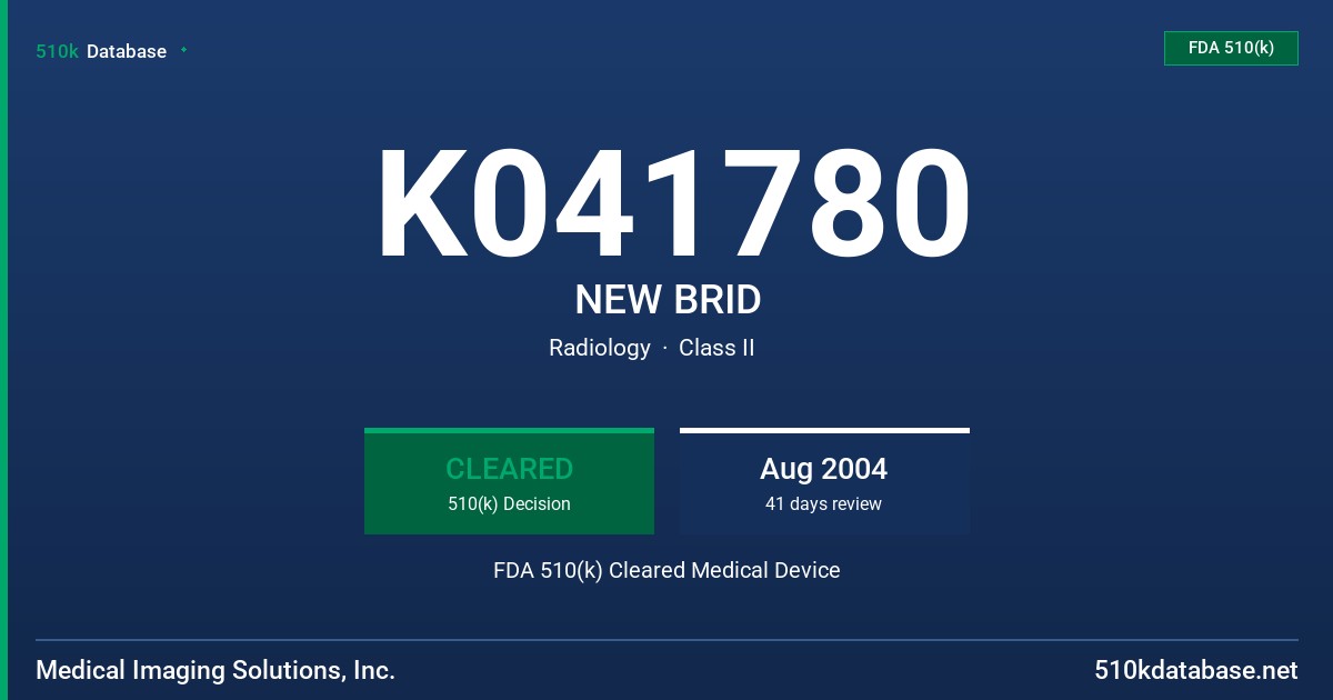 K041780 NEW BRID FDA 510(k) Cleared Medical Device
