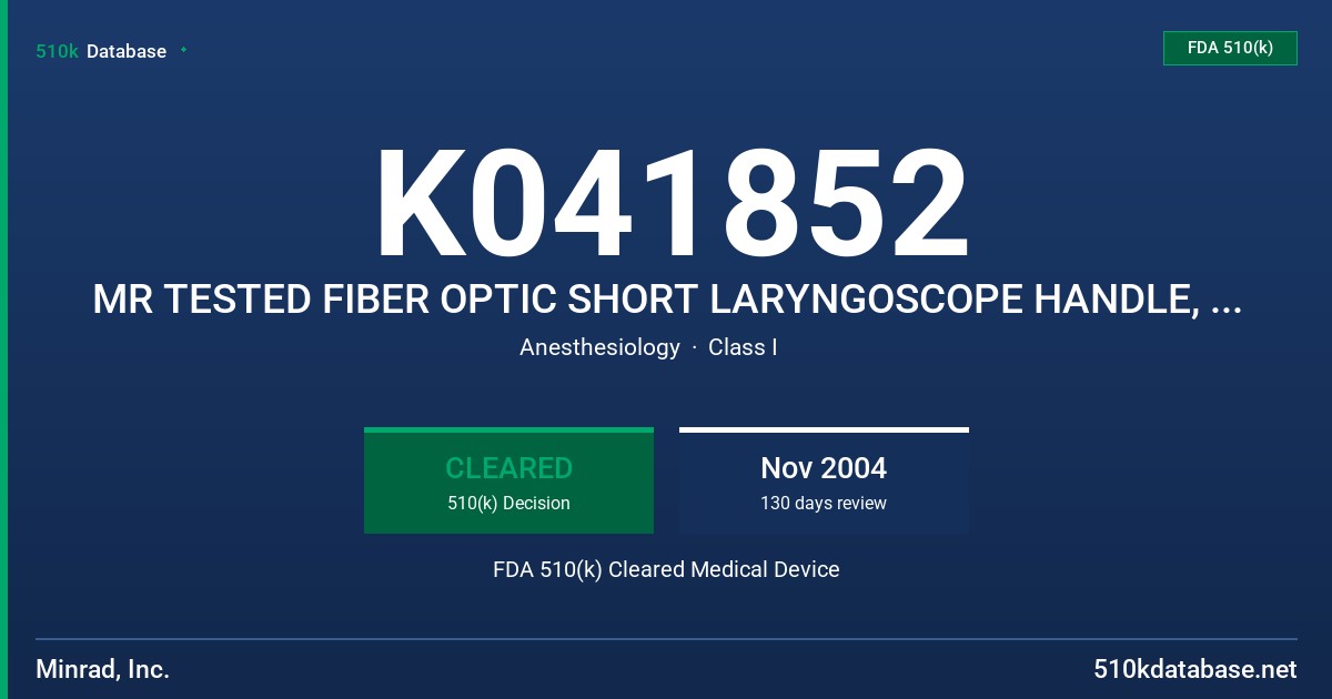 K041852 MR TESTED FIBER OPTIC SHORT LARYNGOSCOPE HANDLE, MODEL 310002 FDA 510(k) Cleared Medical Device
