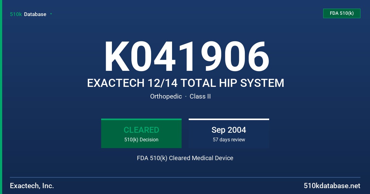 K041906 EXACTECH 12/14 TOTAL HIP SYSTEM FDA 510(k) Cleared Medical Device