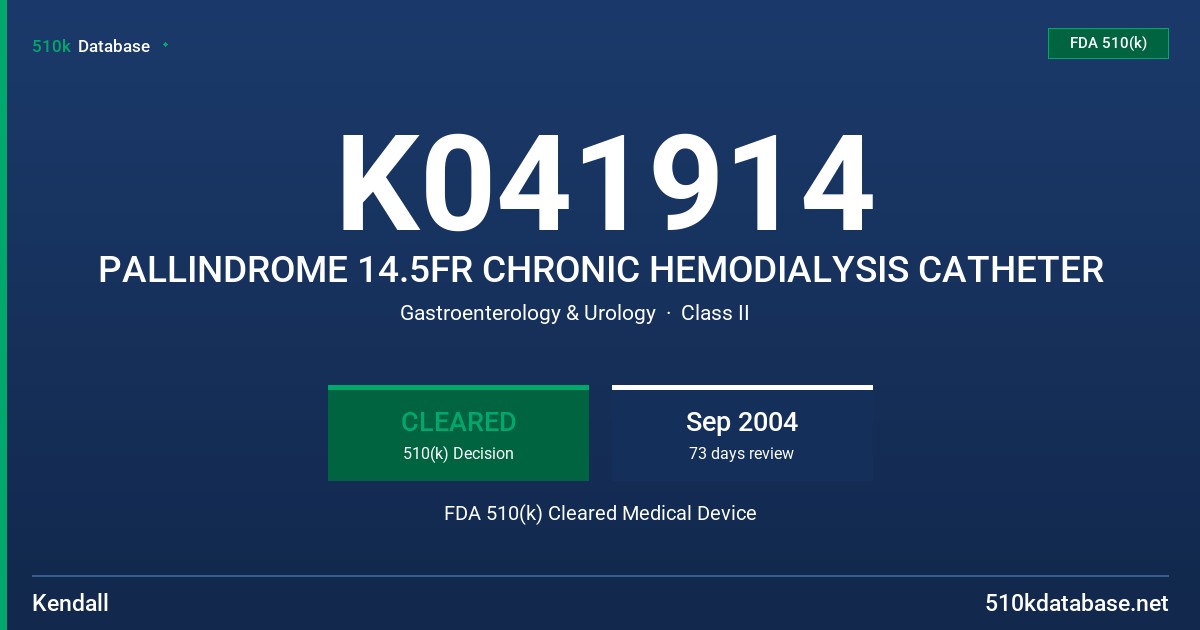 K041914 PALLINDROME 14.5FR CHRONIC HEMODIALYSIS CATHETER FDA 510(k) Cleared Medical Device