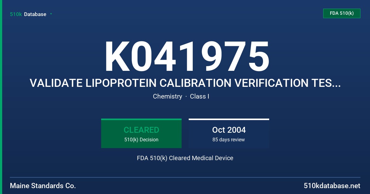 K041975 VALIDATE LIPOPROTEIN CALIBRATION VERIFICATION TEST SET, MODEL 501 FDA 510(k) Cleared Medical Device
