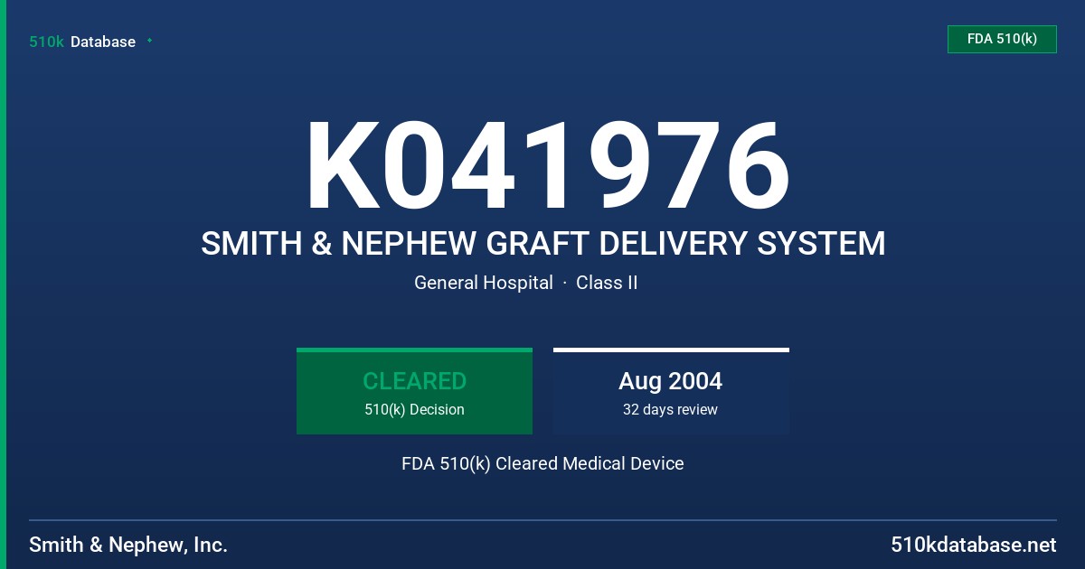 K041976 SMITH & NEPHEW GRAFT DELIVERY SYSTEM FDA 510(k) Cleared Medical Device