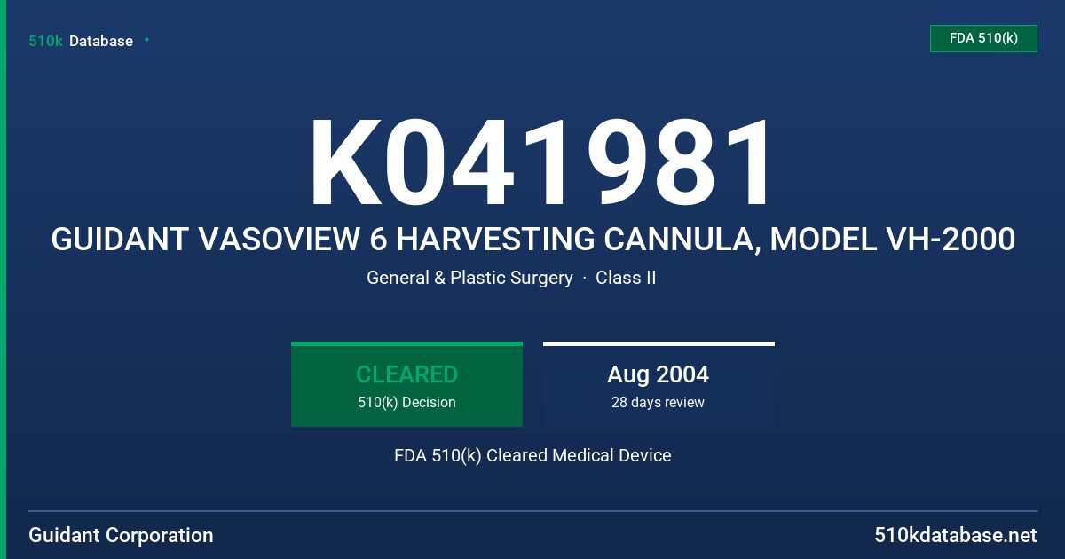K041981 GUIDANT VASOVIEW 6 HARVESTING CANNULA, MODEL VH-2000 FDA 510(k) Cleared Medical Device