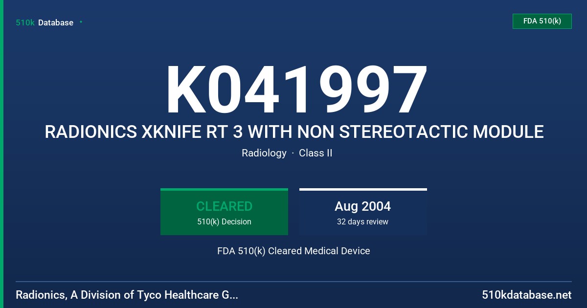 K041997 RADIONICS XKNIFE RT 3 WITH NON STEREOTACTIC MODULE FDA 510(k) Cleared Medical Device