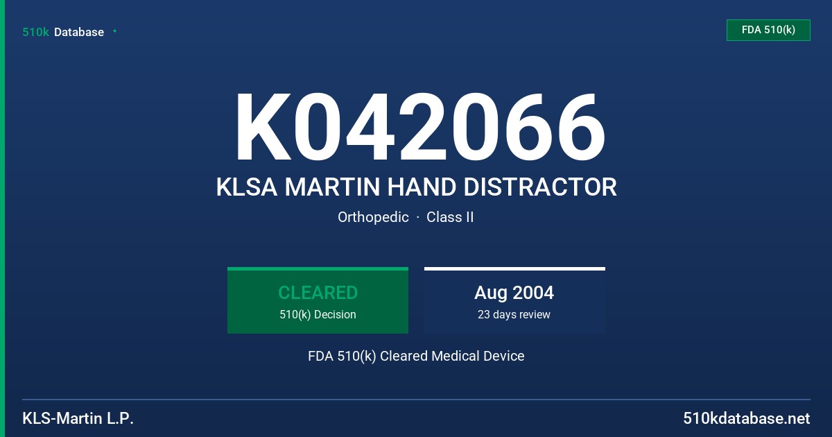K042066 KLSA MARTIN HAND DISTRACTOR FDA 510(k) Cleared Medical Device