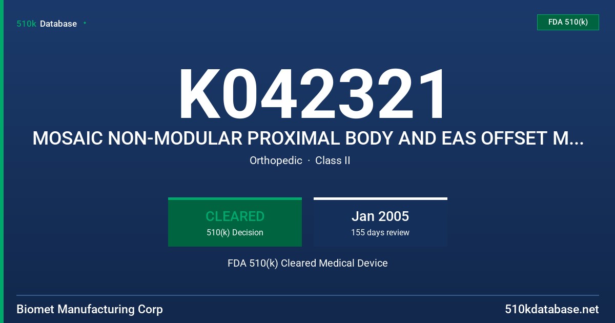 K042321 MOSAIC NON-MODULAR PROXIMAL BODY AND EAS OFFSET MODULAR HUMERAL HEAD FDA 510(k) Cleared Medical Device