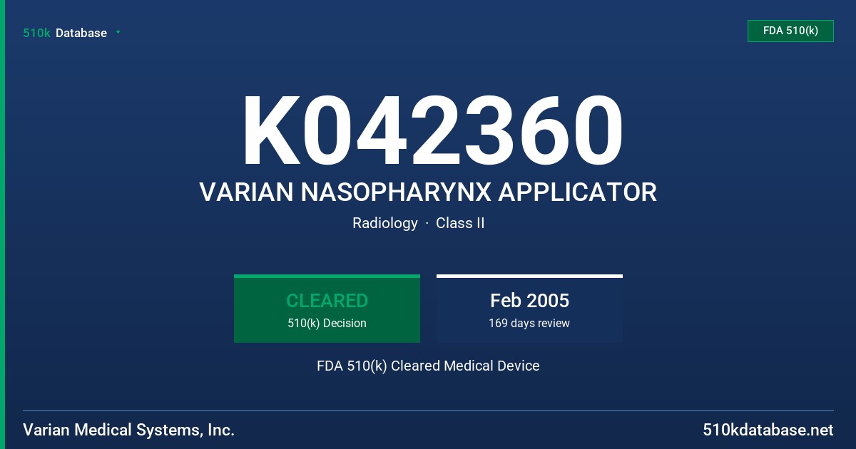 K042360 VARIAN NASOPHARYNX APPLICATOR FDA 510(k) Cleared Medical Device