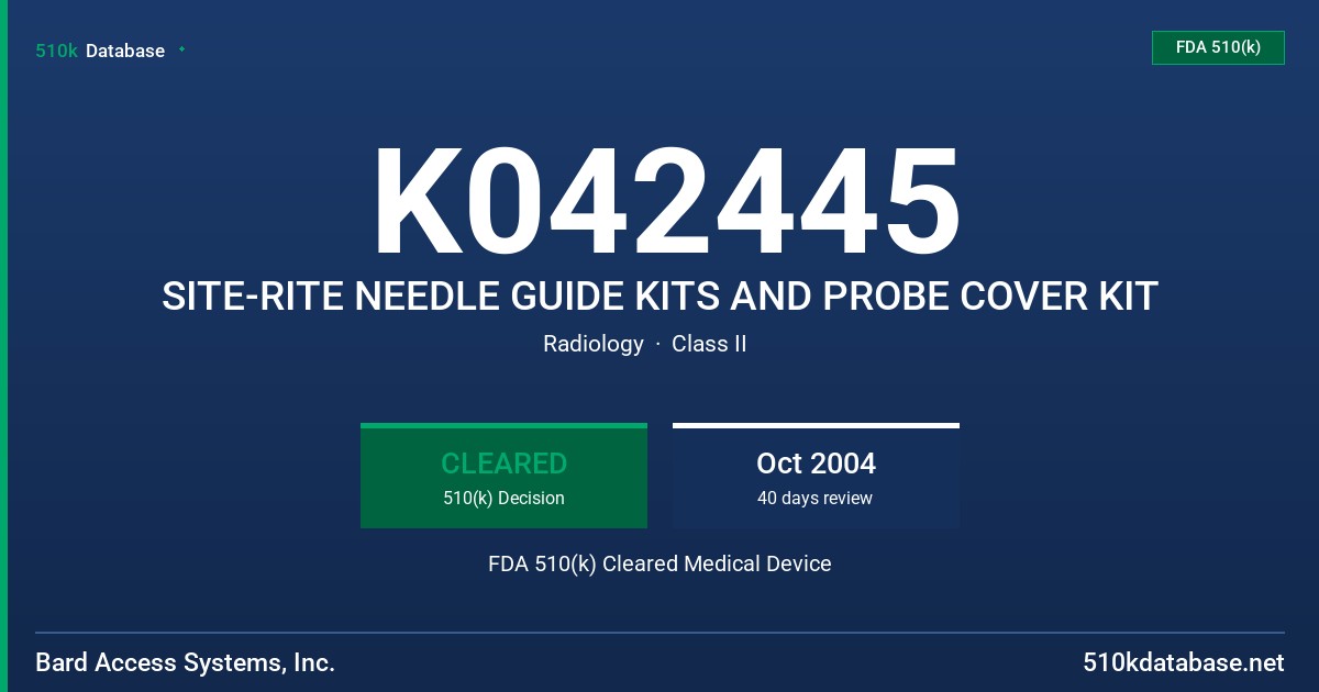 K042445 SITE-RITE NEEDLE GUIDE KITS AND PROBE COVER KIT FDA 510(k) Cleared Medical Device