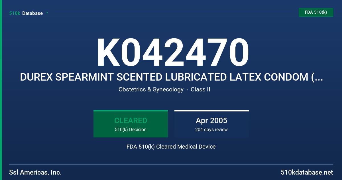 K042470 DUREX SPEARMINT SCENTED LUBRICATED LATEX CONDOM (DUREX 'TINGLING PLEASURE' CONDOM FDA 510(k) Cleared Medical Device