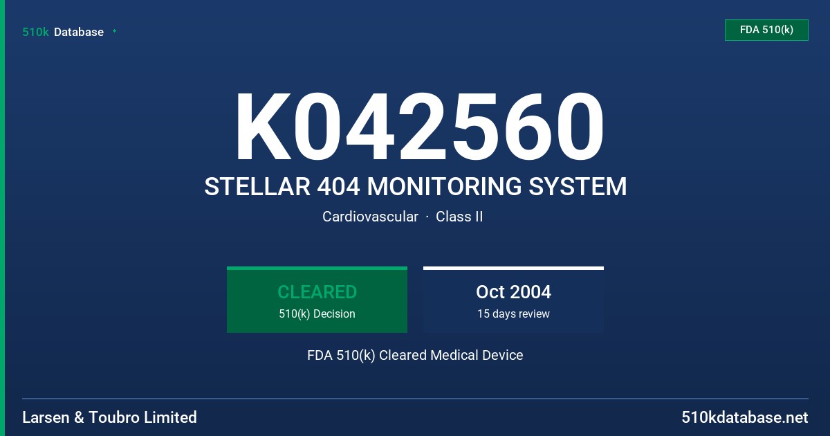 K042560 STELLAR 404 MONITORING SYSTEM FDA 510(k) Cleared Medical Device