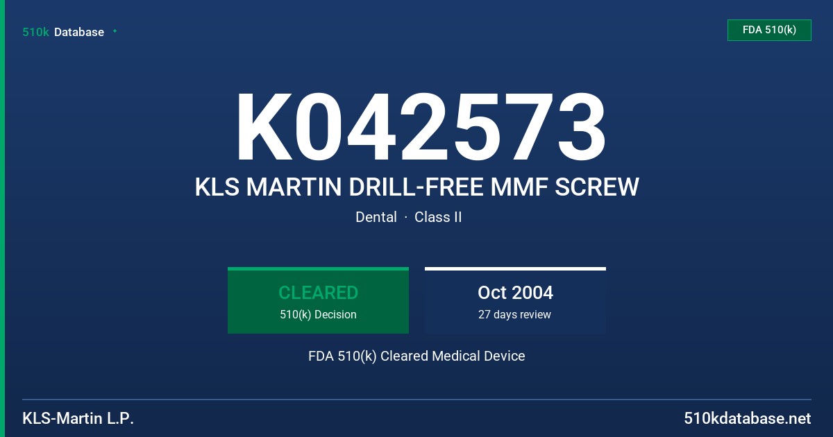 K042573 KLS MARTIN DRILL-FREE MMF SCREW FDA 510(k) Cleared Medical Device