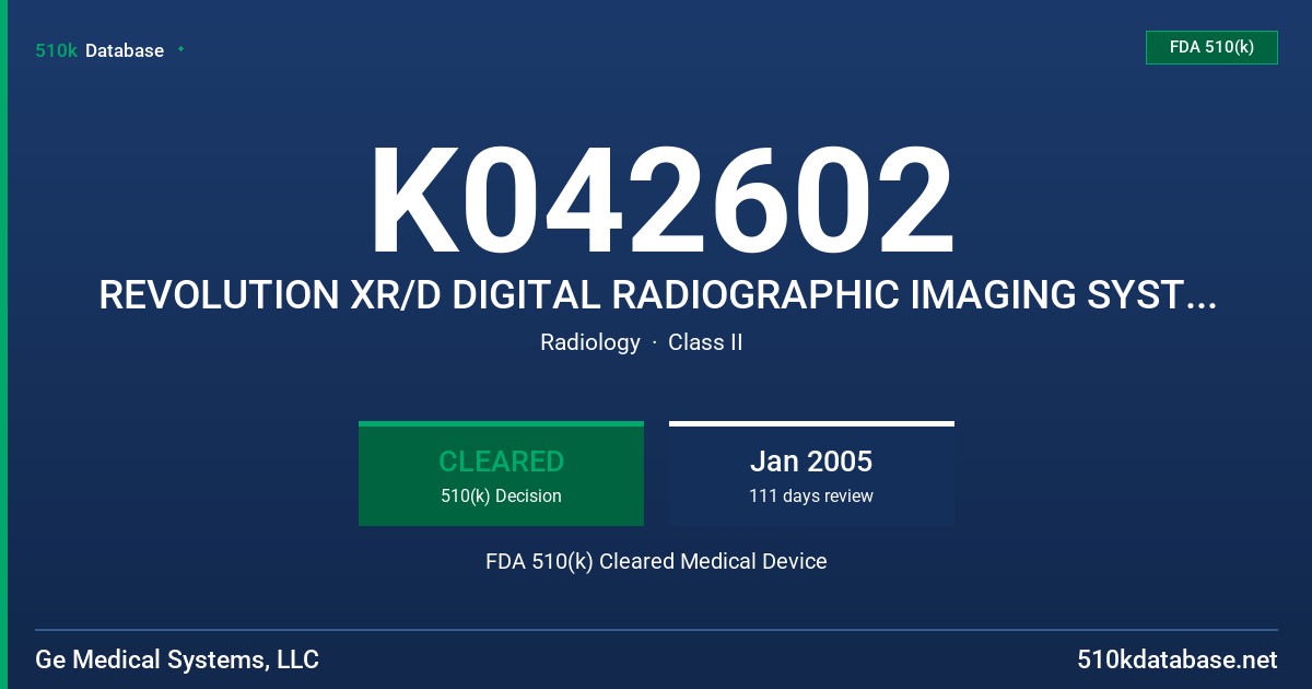 K042602 REVOLUTION XR/D DIGITAL RADIOGRAPHIC IMAGING SYSTEM WITH MANUAL IMAGE PASTING FDA 510(k) Cleared Medical Device