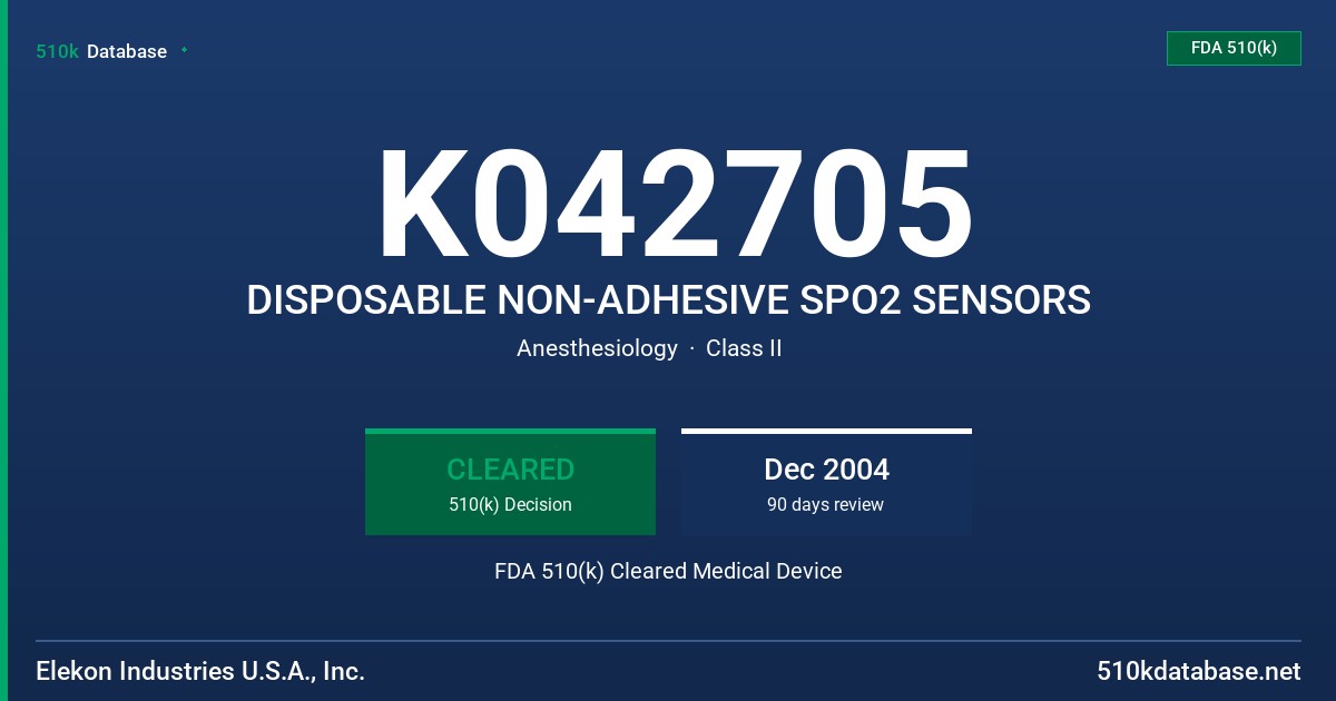 K042705 DISPOSABLE NON-ADHESIVE SPO2 SENSORS FDA 510(k) Cleared Medical Device