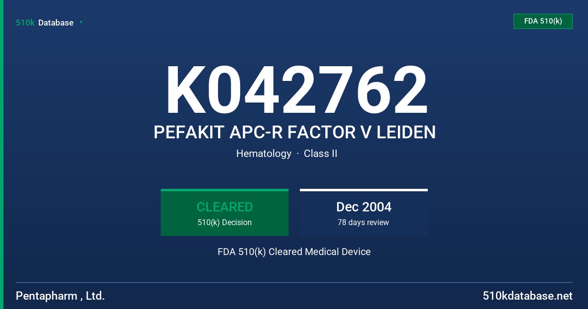 K042762 PEFAKIT APC-R FACTOR V LEIDEN FDA 510(k) Cleared Medical Device