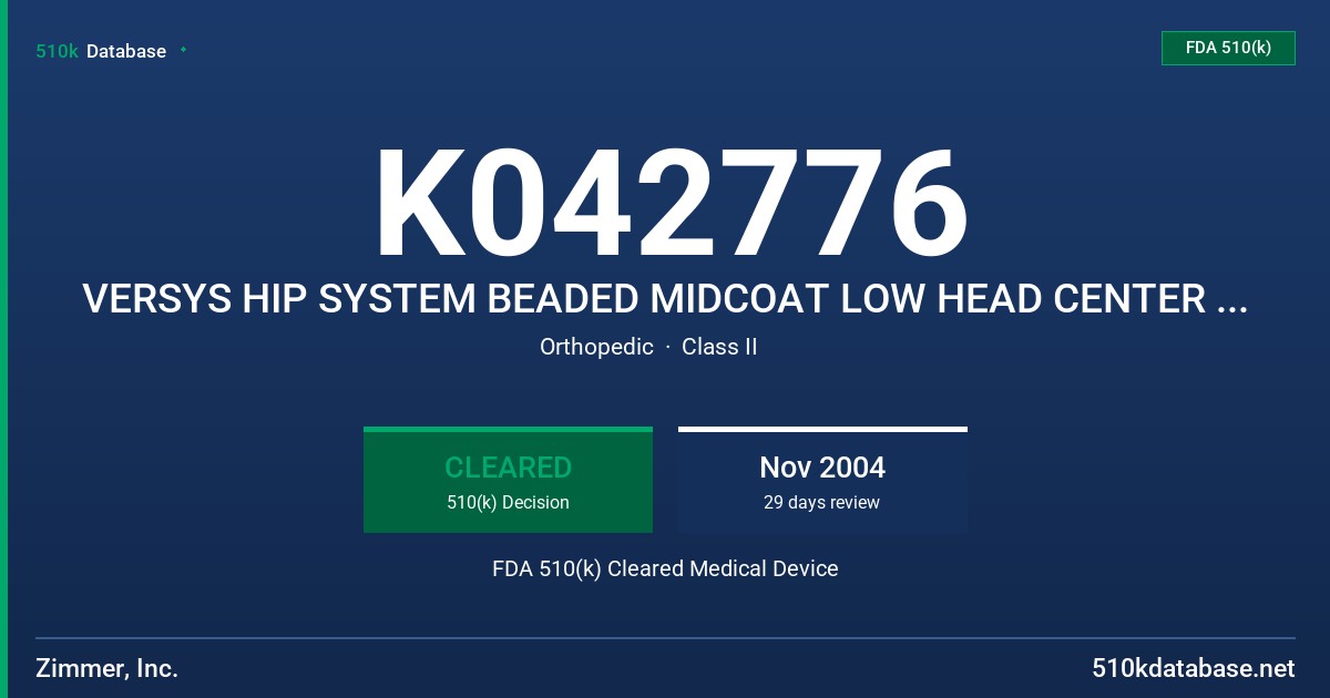 K042776 VERSYS HIP SYSTEM BEADED MIDCOAT LOW HEAD CENTER HIP PROSTHESIS, MODEL 00-7840-XXX-XX FDA 510(k) Cleared Medical Device