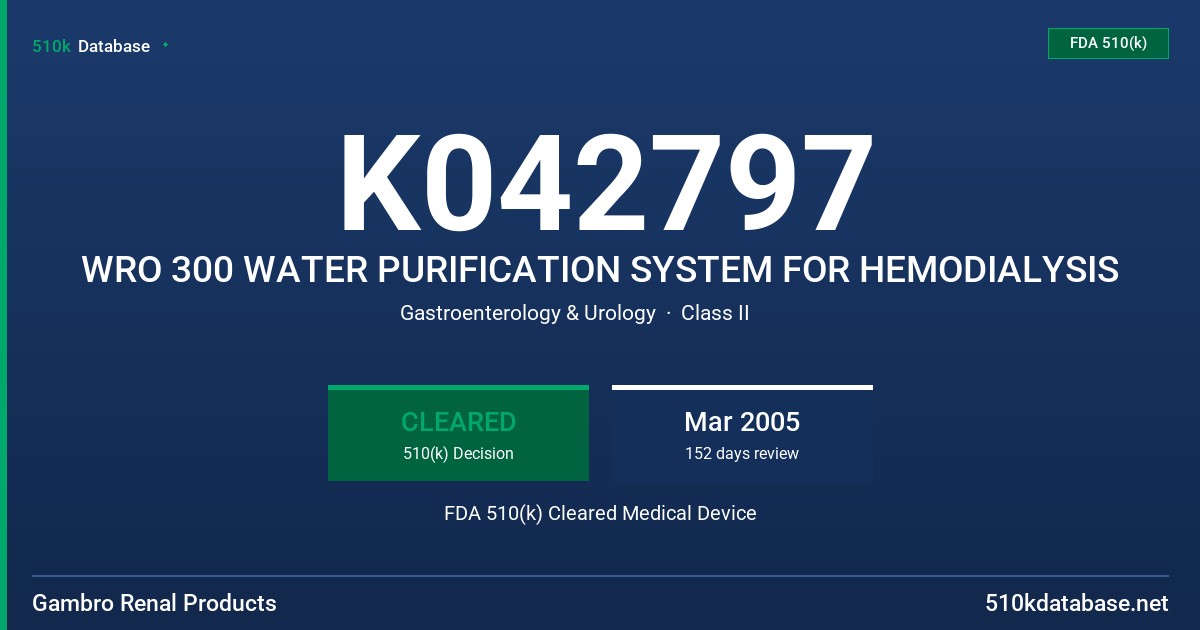 K042797 WRO 300 WATER PURIFICATION SYSTEM FOR HEMODIALYSIS FDA 510(k) Cleared Medical Device